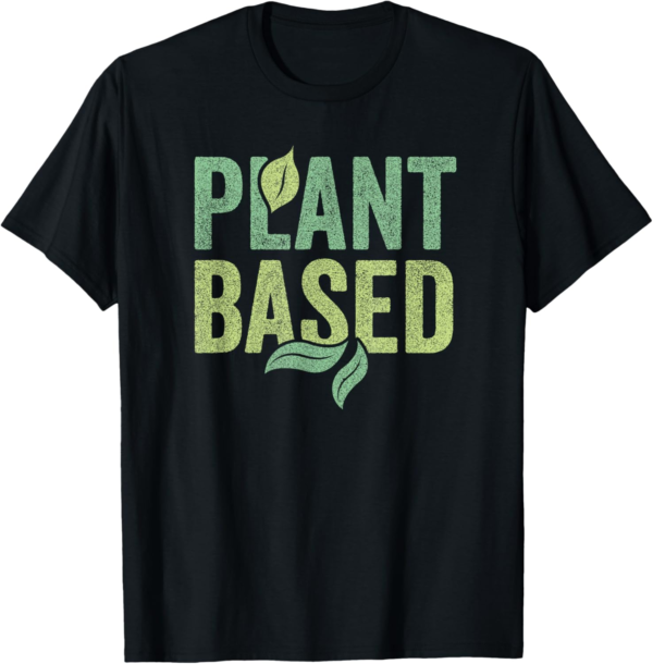 Plant Based vegan design cruelty free no meat healthy eating... - Image 2